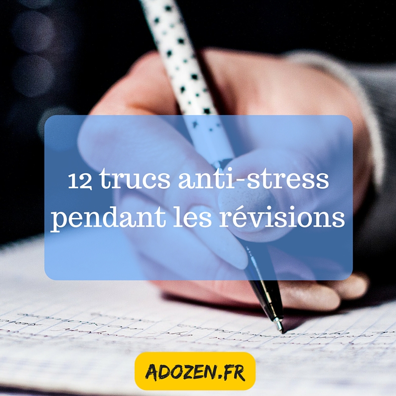 12 trucs anti-stress pendant les révisions