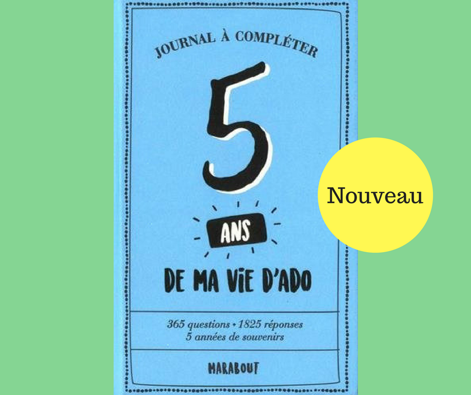 5 ans de ma vie d’ado  un journal à offrir aux adolescents – Ado Zen