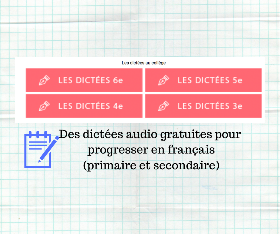 Des Dictées Audio Gratuites Pour Le Primaire Et Le Secondaire – Ado Zen